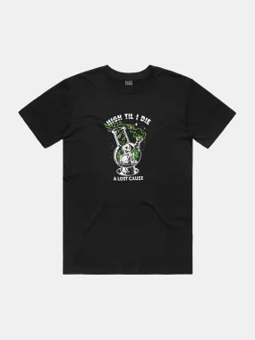 A Lost Cause High Til I Die Tee - Black